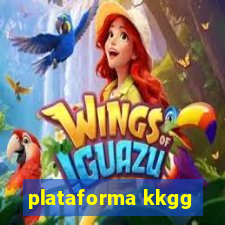 plataforma kkgg